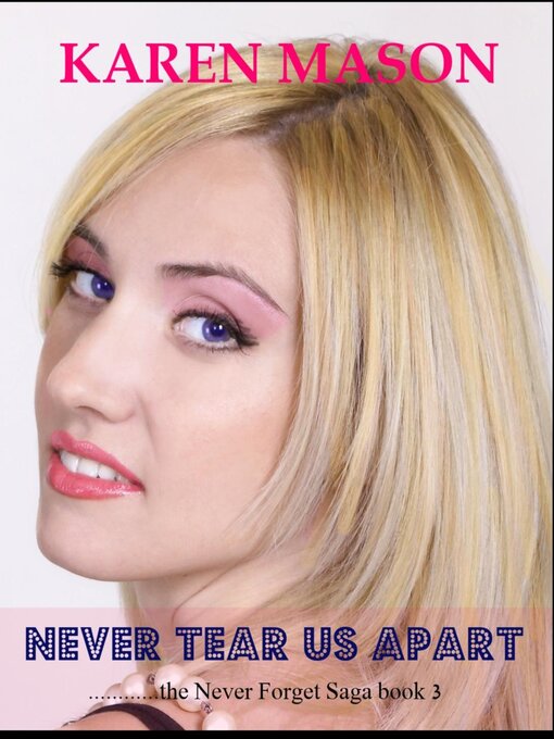 Title details for Never Tear Us Apart by Karen Mason - Wait list
